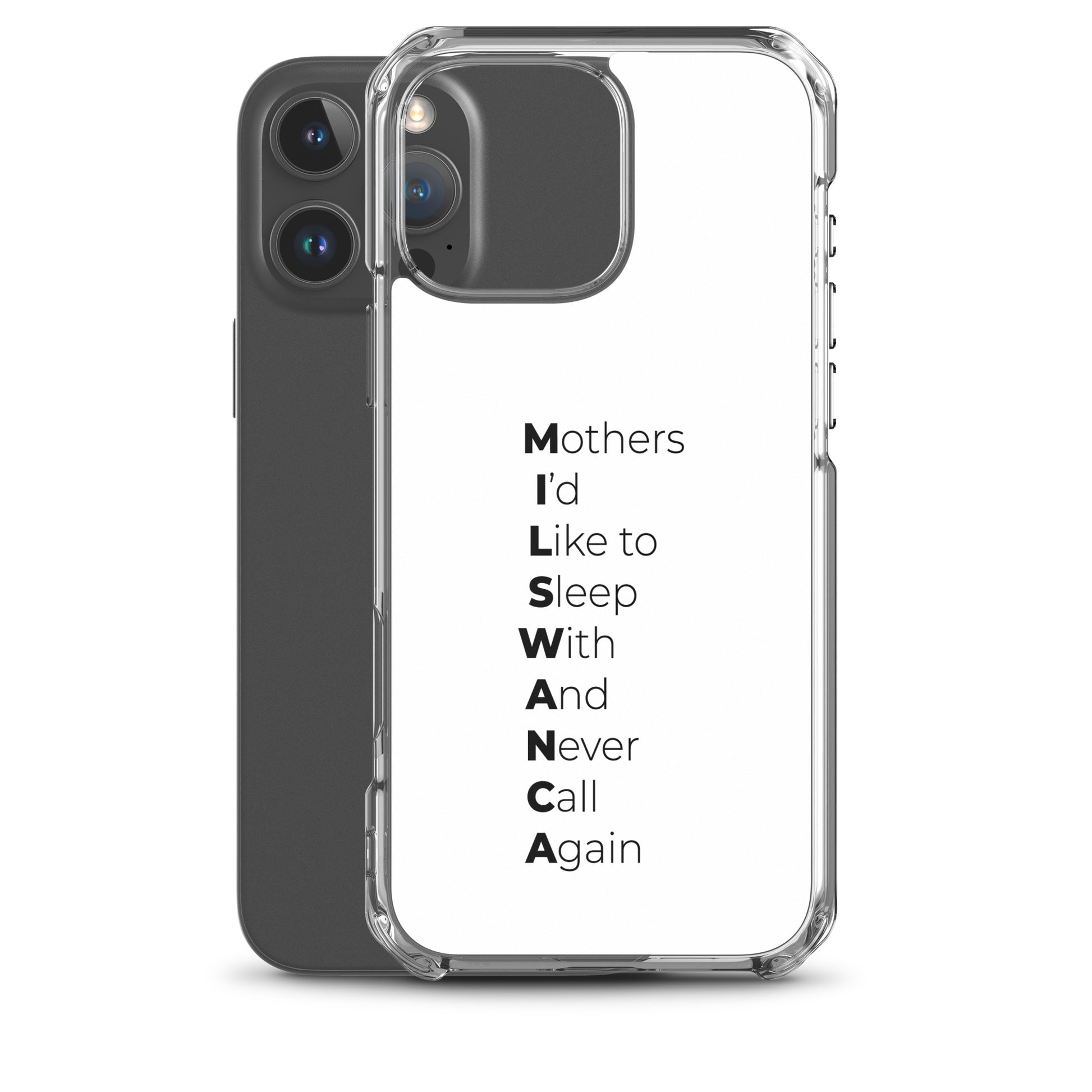 Coque iPhone MILSWANCA Mothers I'd like to sleep with and never call again - Sedurro