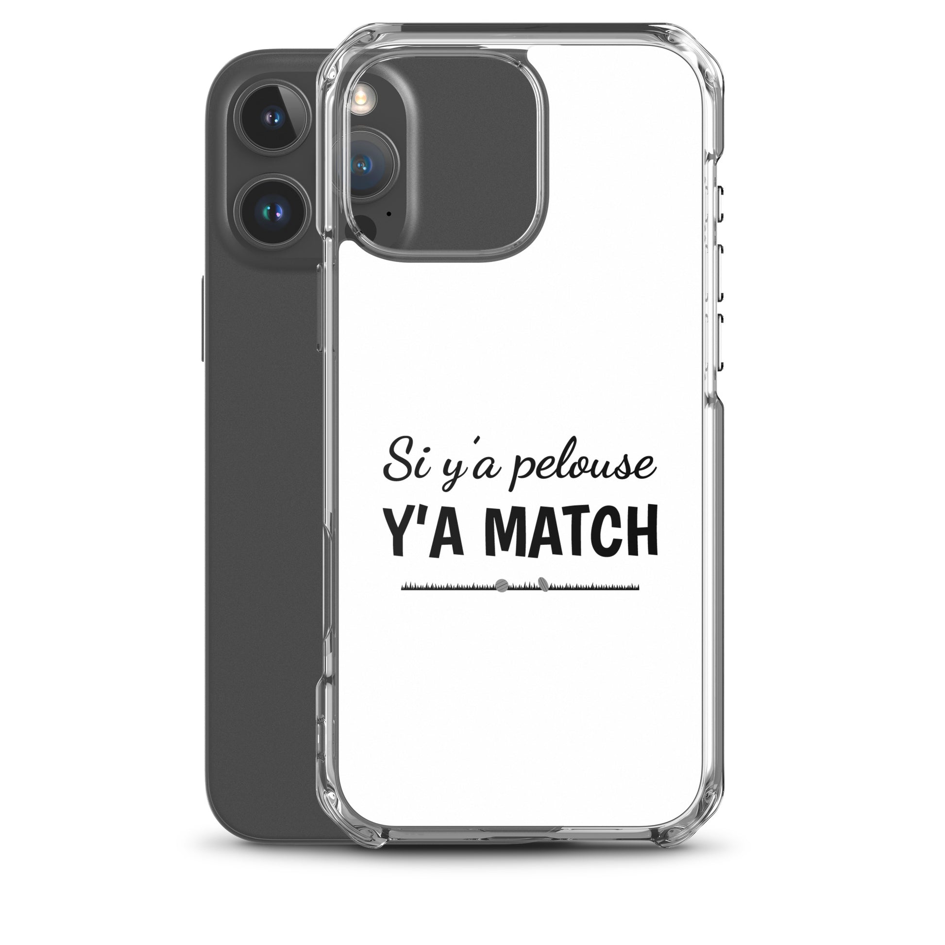 Coque iPhone Si y'a pelouse y'a match - Sedurro