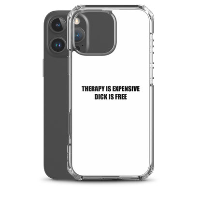 Coque iPhone Therapy is expensive dick is free - Sedurro