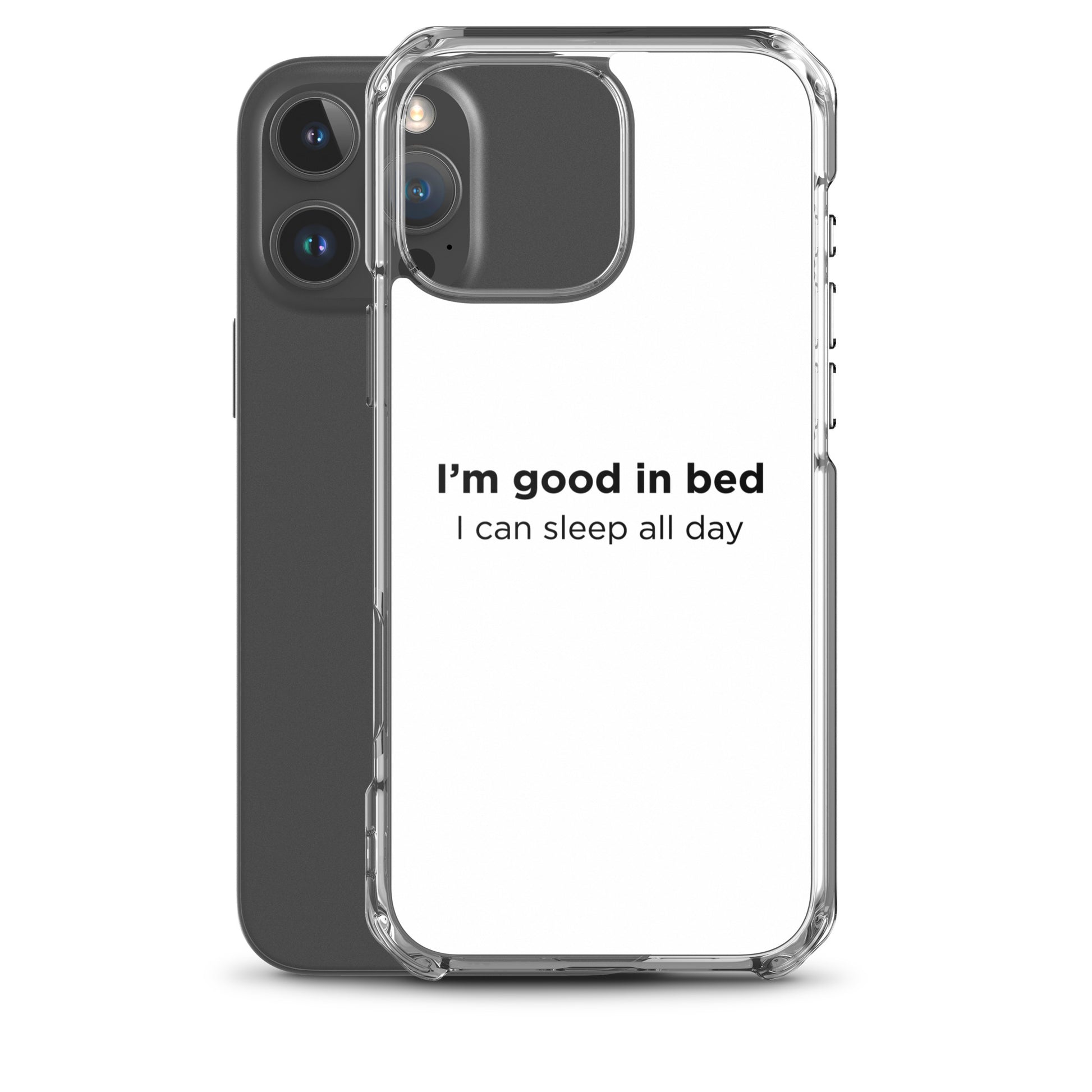 Coque iPhone I'm good in bed I can sleep all day - Sedurro