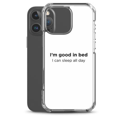 Coque iPhone I'm good in bed I can sleep all day - Sedurro
