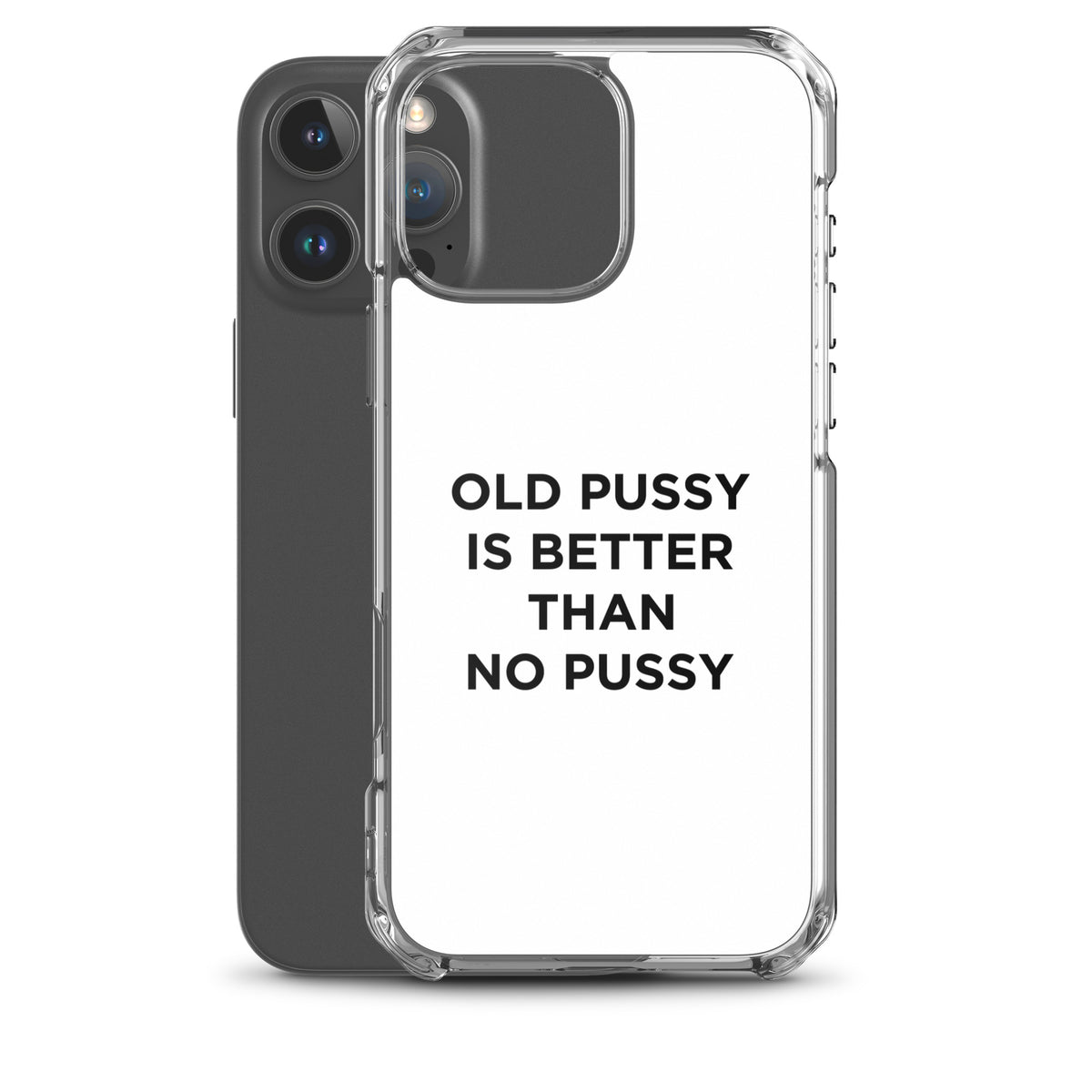 Coque iPhone Old pussy is better than no pussy - Sedurro