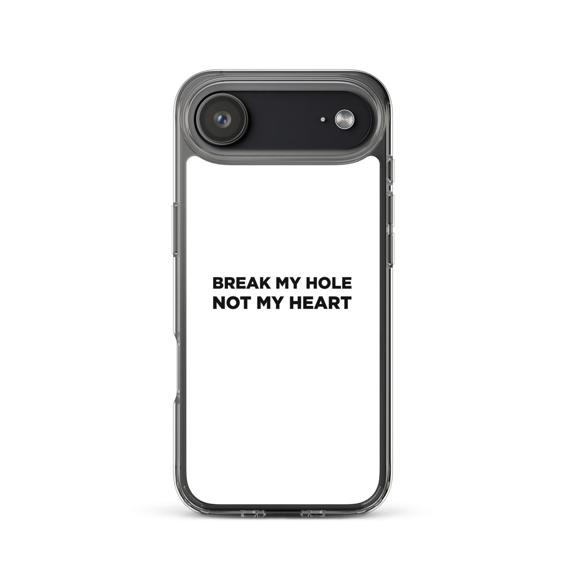 Coque iPhone Break my hole not my heart - Sedurro