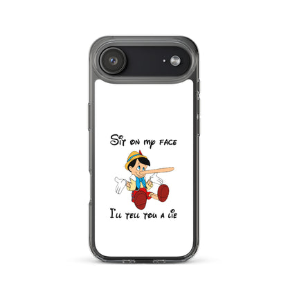 Coque iPhone Pinocchio Sit on my face I'll tell you a lie - Sedurro