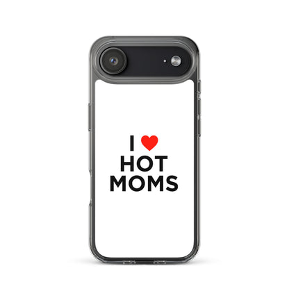 Coque iPhone I love hot moms - Sedurro