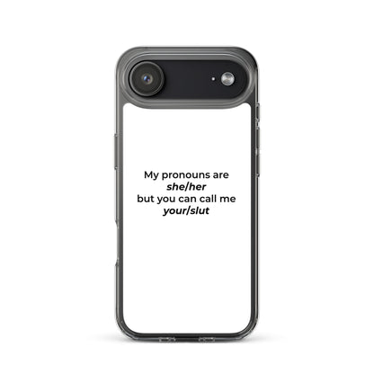 Coque iPhone My pronouns are she/her but you can call me your/slut - Sedurro