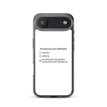 Coque iPhone Pourquoi je suis célibataire ma bite est trop grosse - Sedurro