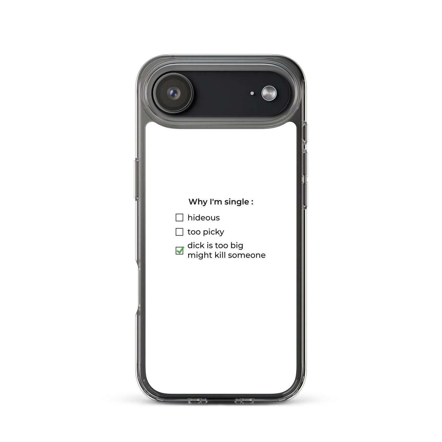 Coque iPhone Why I'm single dick is too big - Sedurro