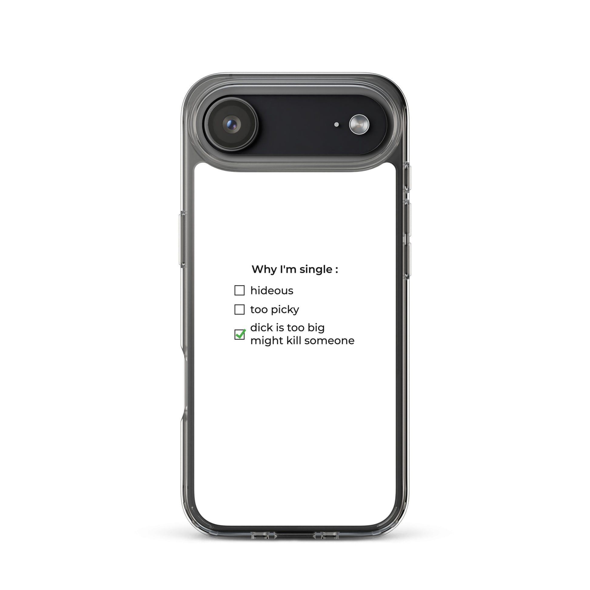Coque iPhone Why I'm single dick is too big - Sedurro