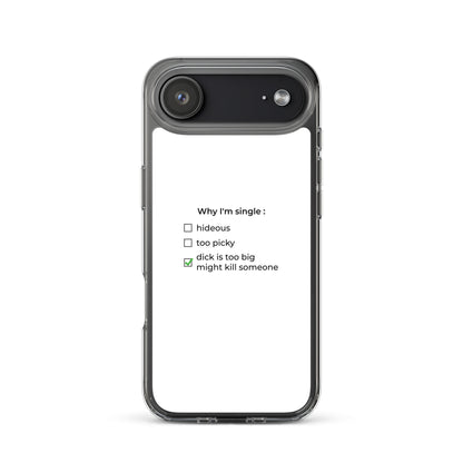 Coque iPhone Why I'm single dick is too big - Sedurro