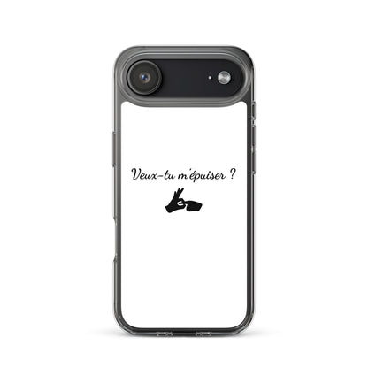 Coque iPhone Veux-tu m'épuiser - Sedurro