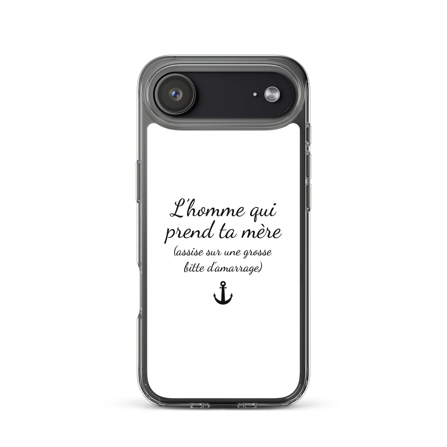 Coque iPhone L'homme qui prend ta mère assise sur une grosse bitte d'amarrage - Sedurro