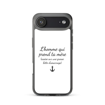 Coque iPhone L'homme qui prend ta mère assise sur une grosse bitte d'amarrage - Sedurro