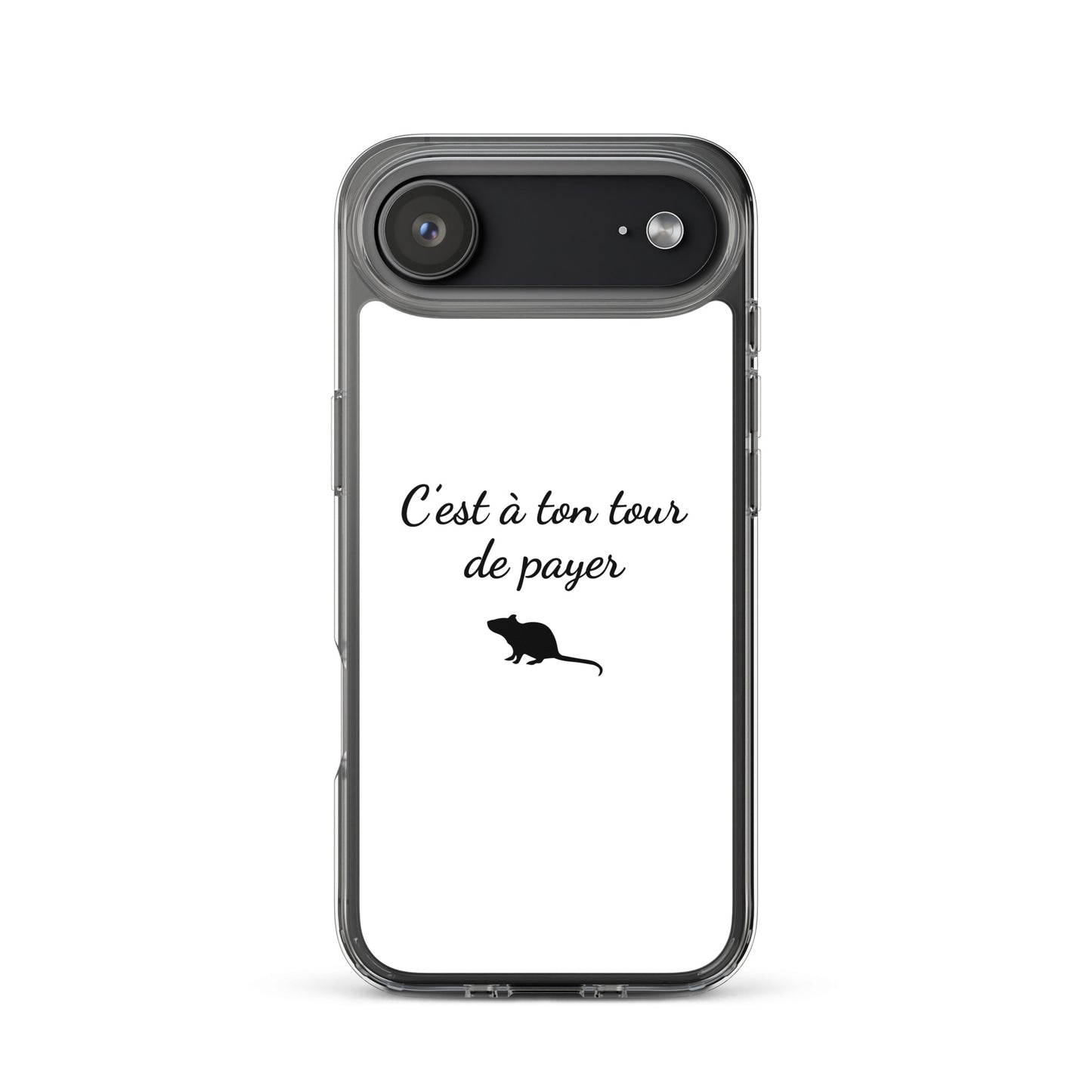 Coque iPhone C'est à ton tour de payer rat - Sedurro