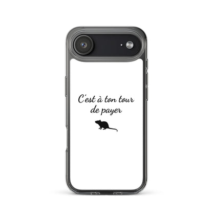Coque iPhone C'est à ton tour de payer rat - Sedurro