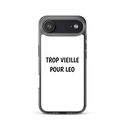 Coque iPhone Trop vieille pour Leo - Sedurro