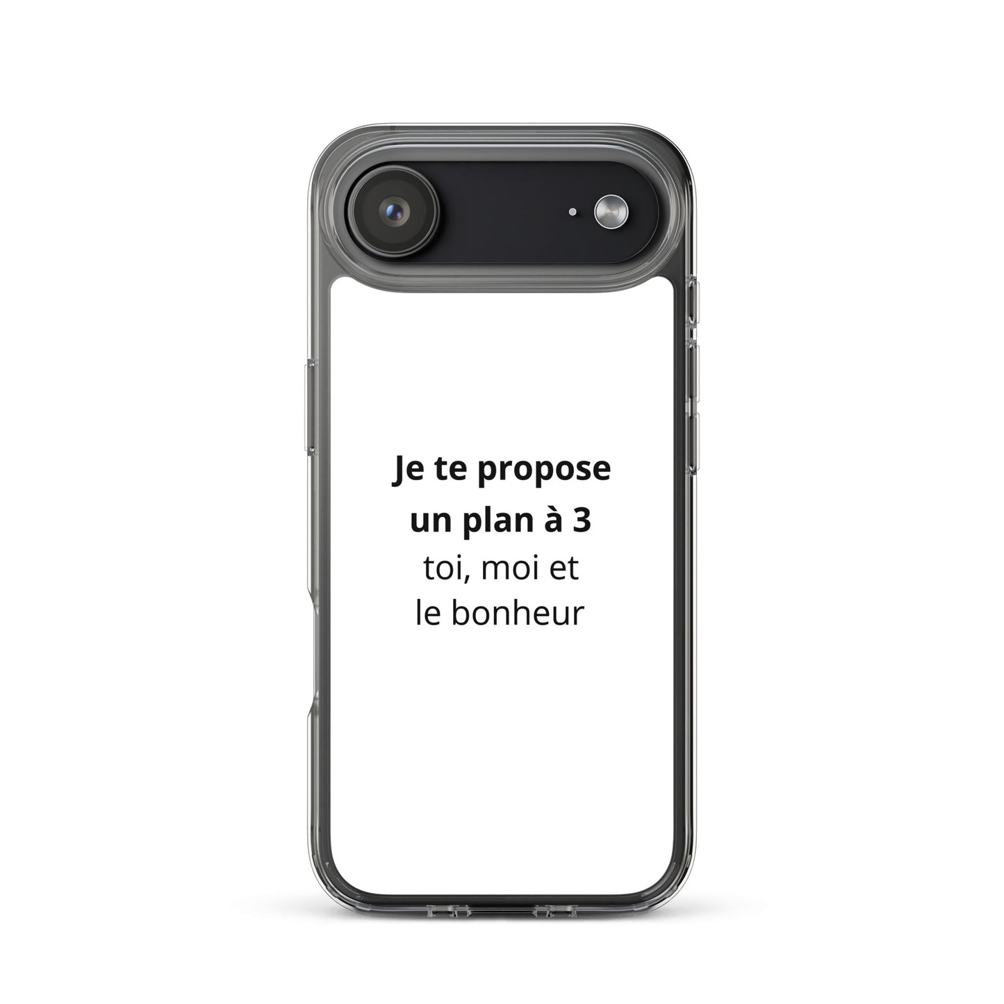 Coque iPhone Je te propose un plan à 3 toi moi et le bonheur - Sedurro