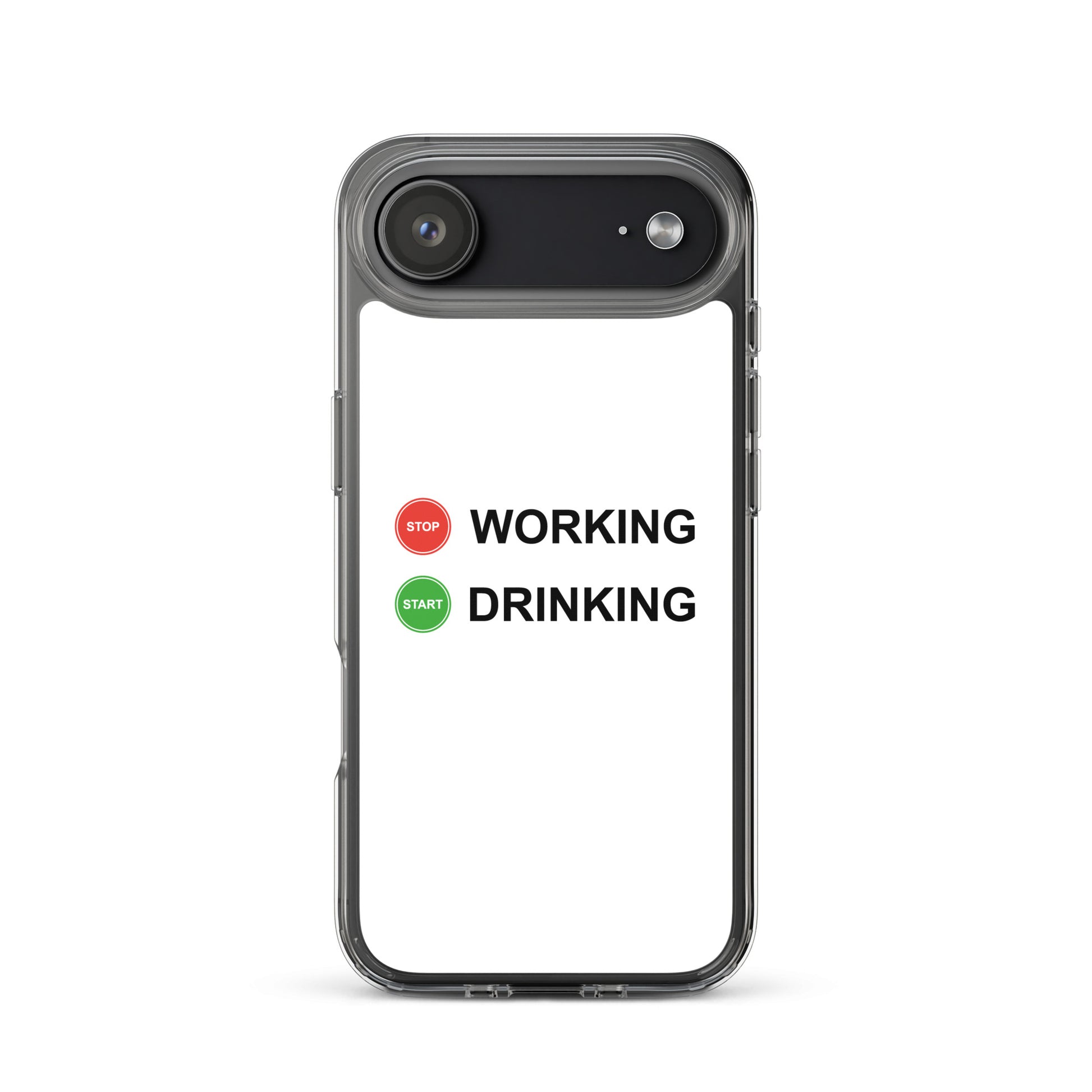 Coque iPhone Stop working start drinking - Sedurro