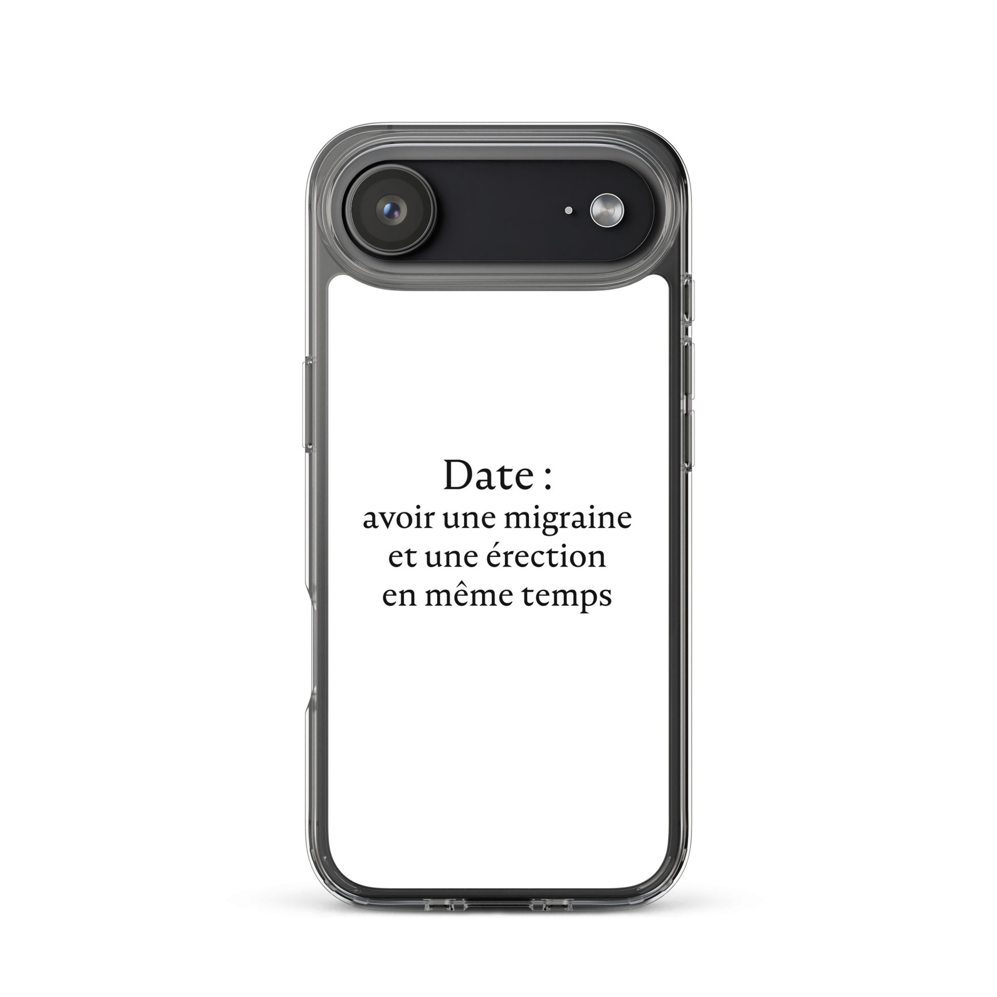 Coque iPhone Date avoir une migraine et une érection en même temps - Sedurro