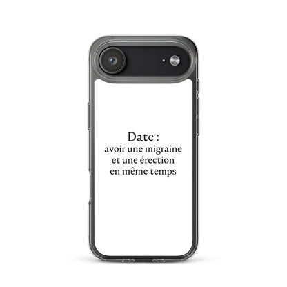 Coque iPhone Date avoir une migraine et une érection en même temps - Sedurro