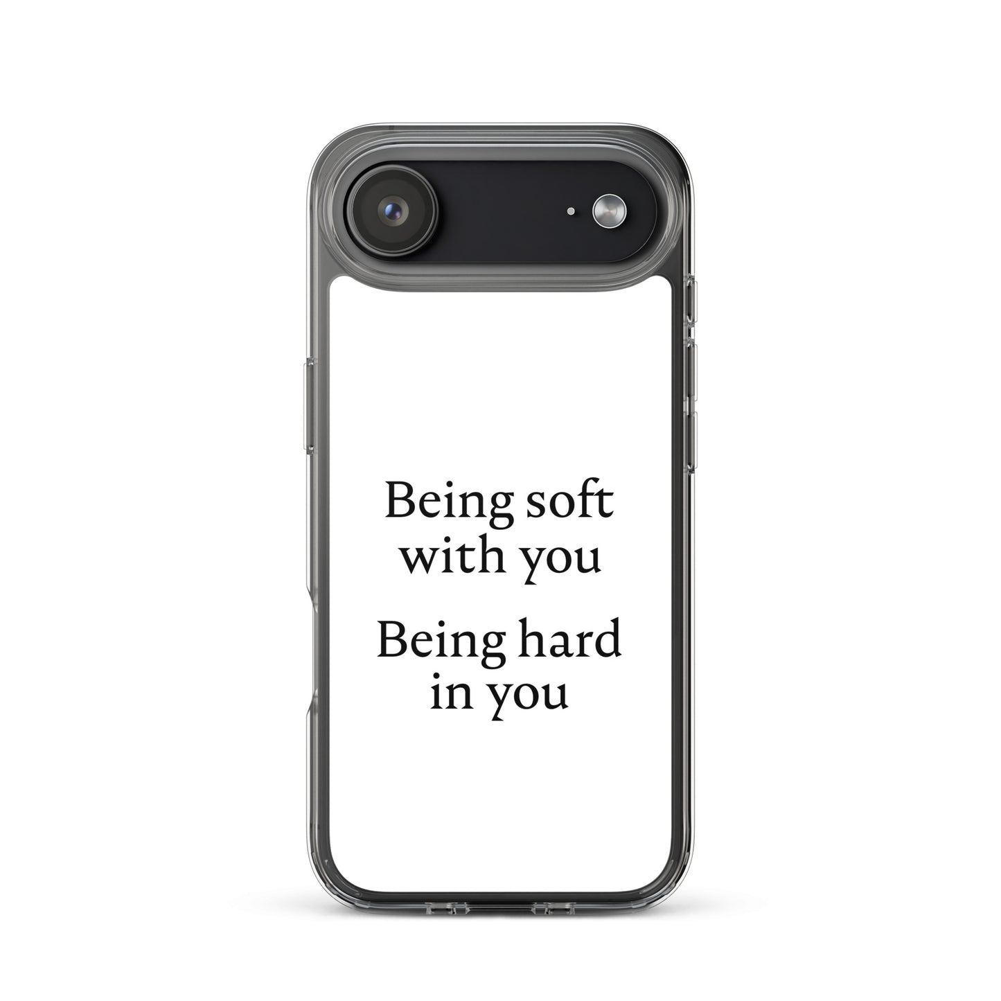 Coque iPhone Being soft with you Being hard in you - Sedurro