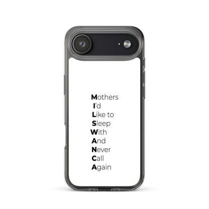 Coque iPhone MILSWANCA Mothers I'd like to sleep with and never call again - Sedurro