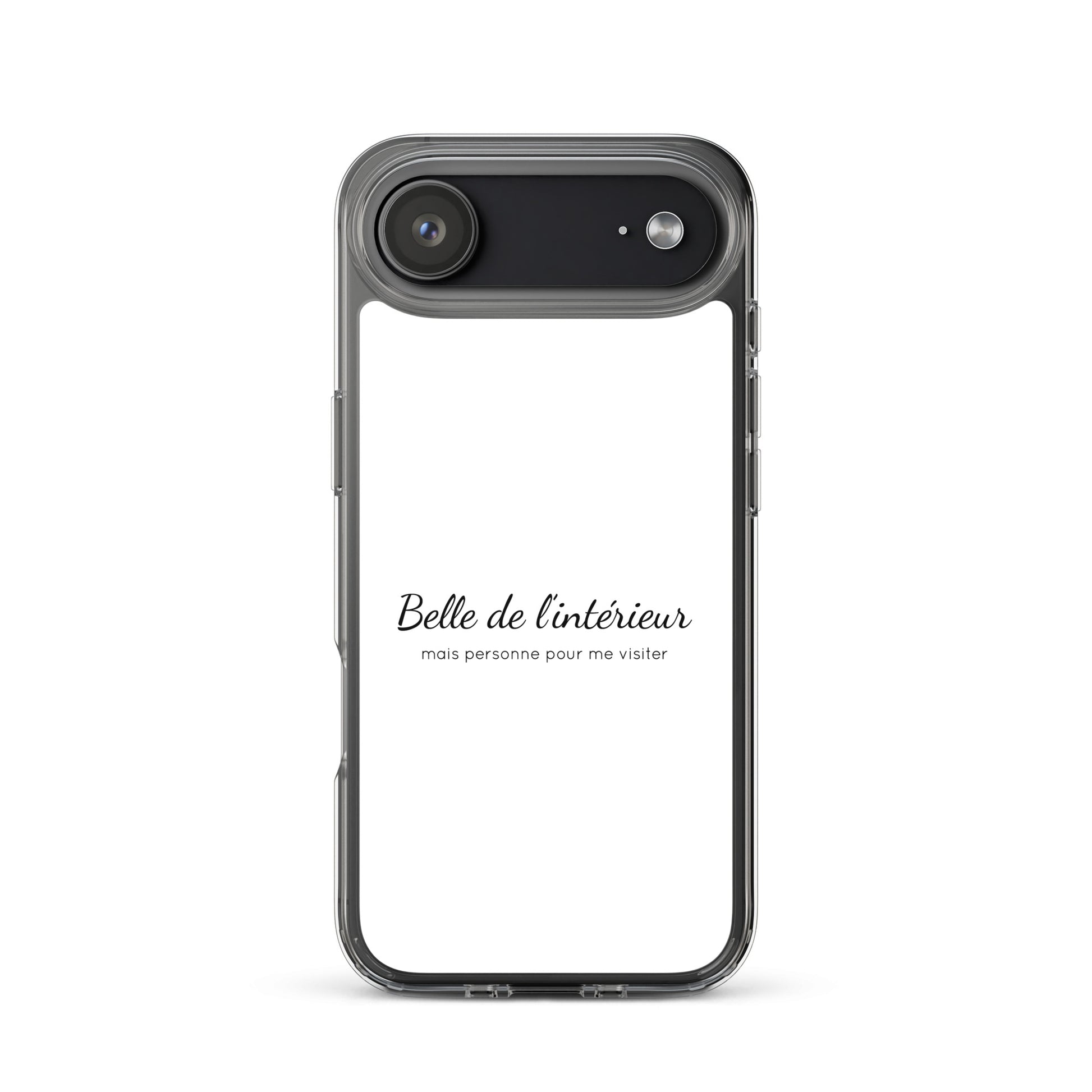 Coque iPhone Belle de l'intérieur mais personne pour me visiter - Sedurro