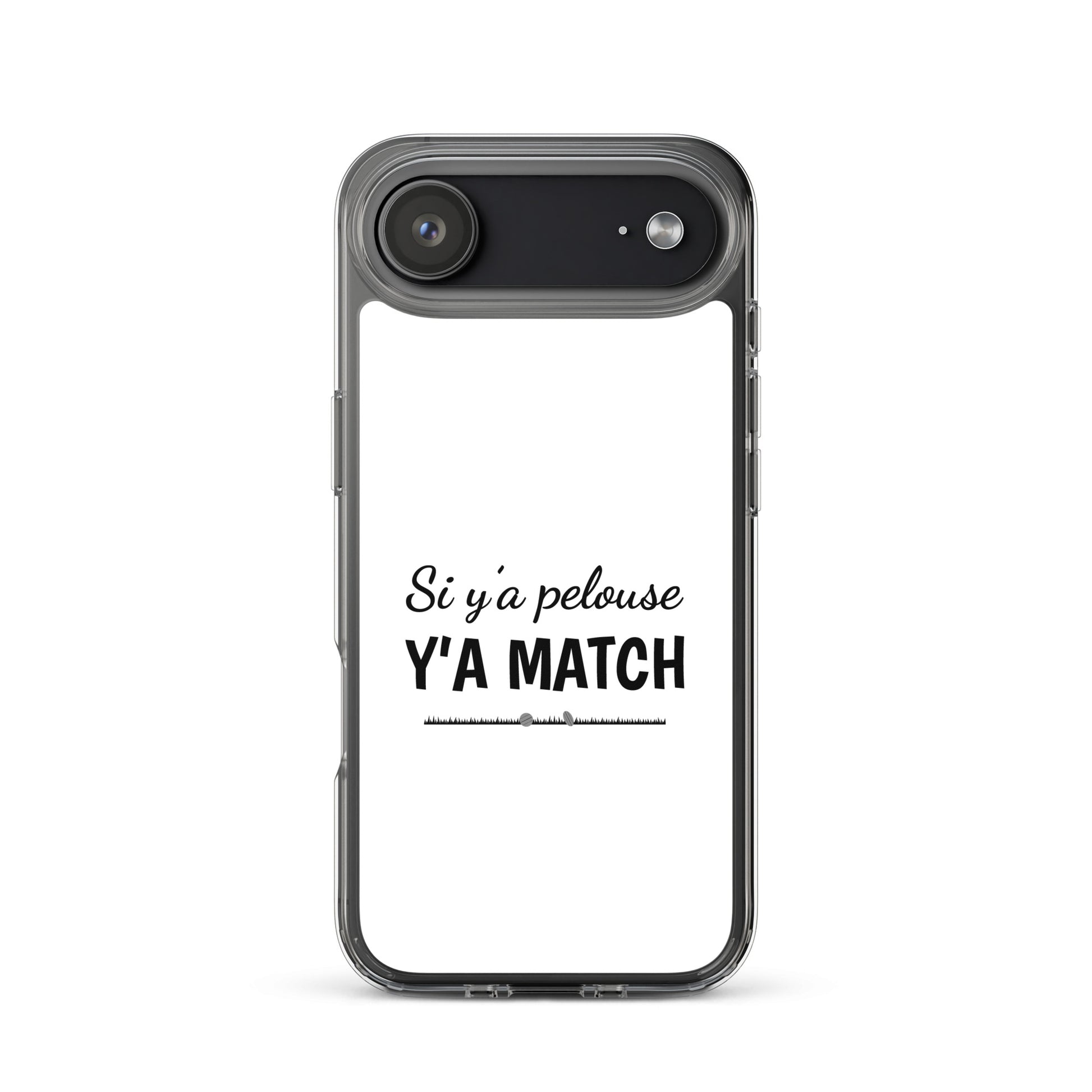 Coque iPhone Si y'a pelouse y'a match - Sedurro