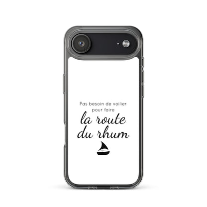 Coque iPhone Pas besoin de voilier pour faire la route du rhum - Sedurro