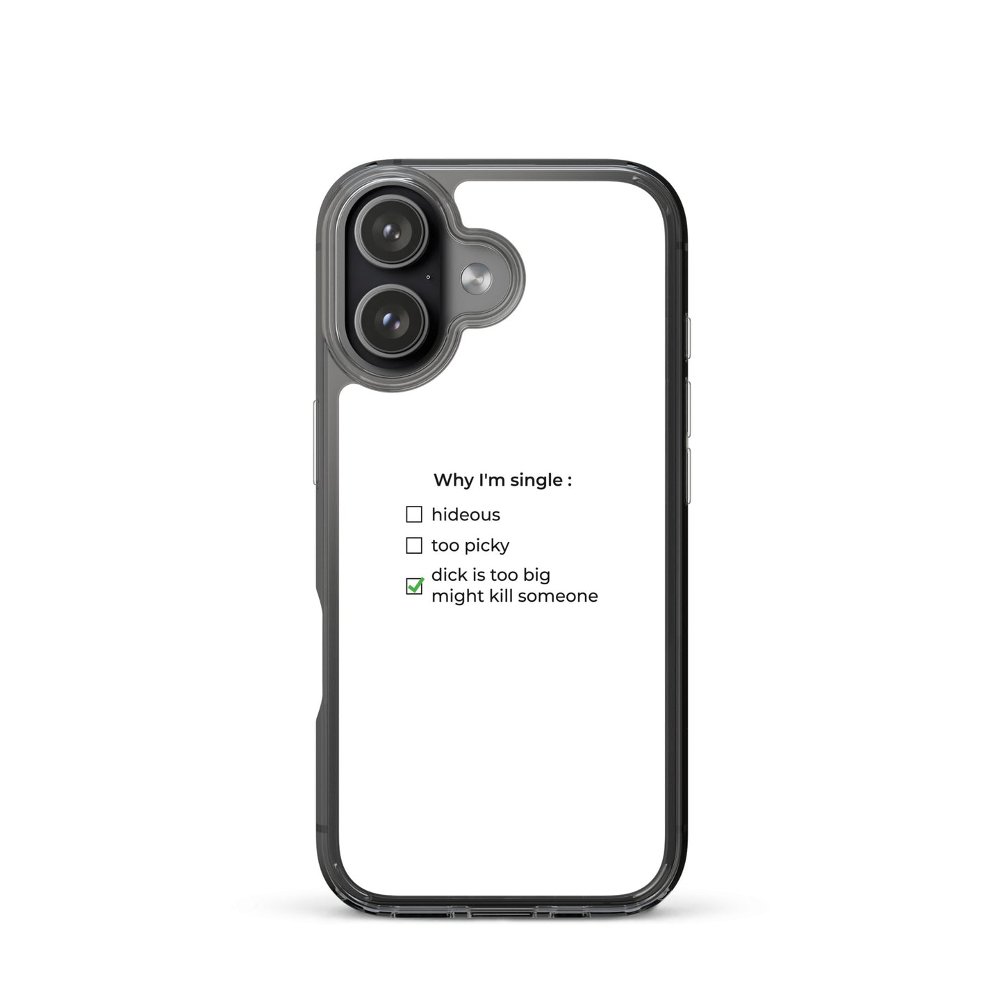 Coque iPhone Why I'm single dick is too big - Sedurro