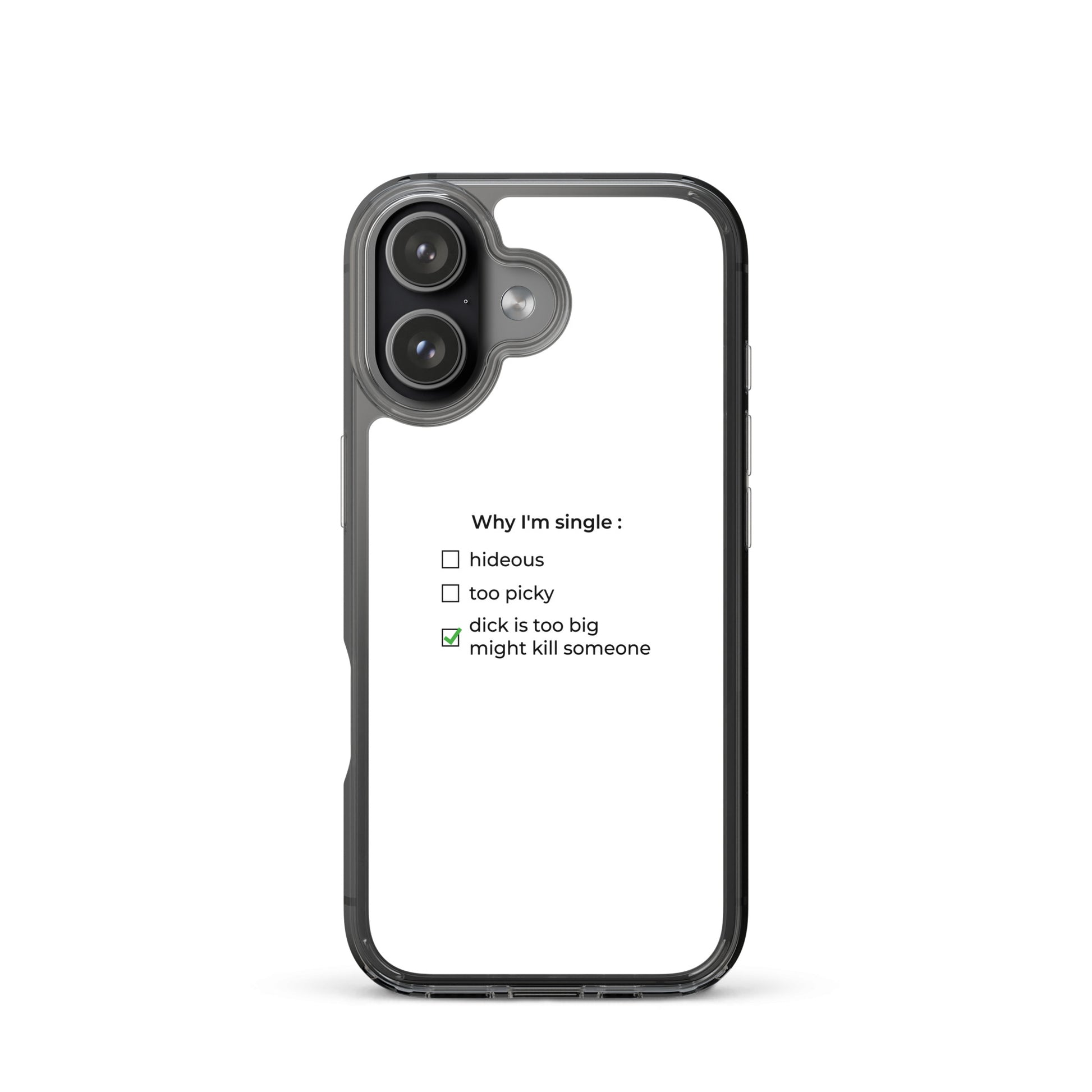 Coque iPhone Why I'm single dick is too big - Sedurro