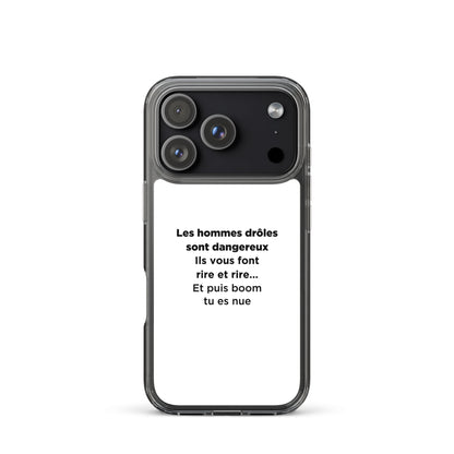 Coque iPhone Les hommes drôles sont dangereux - Sedurro
