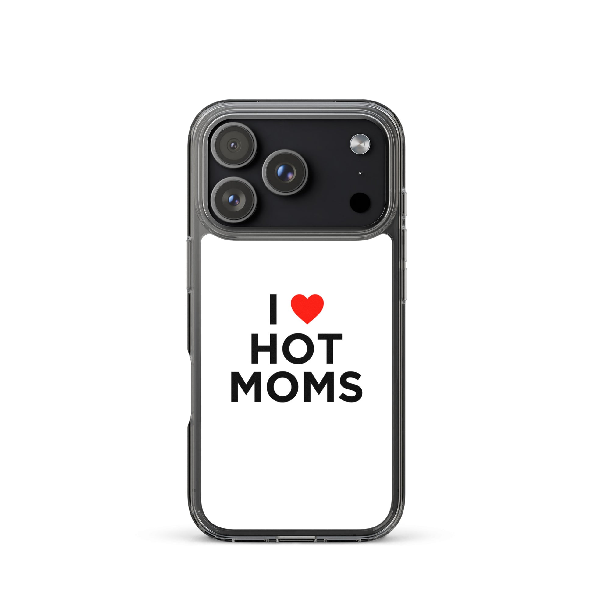 Coque iPhone I love hot moms - Sedurro