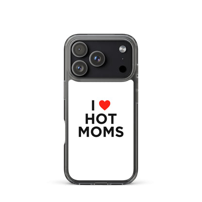 Coque iPhone I love hot moms - Sedurro