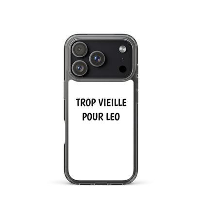 Coque iPhone Trop vieille pour Leo - Sedurro