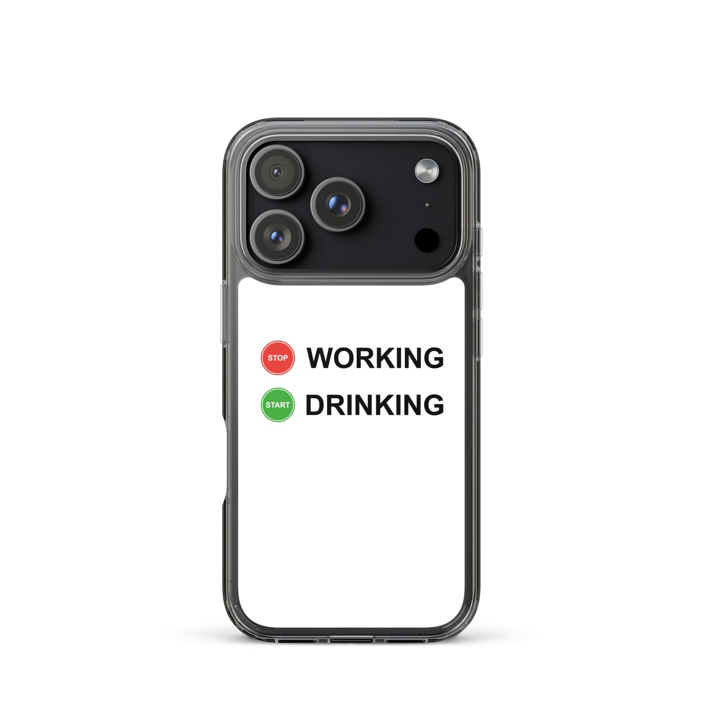 Coque iPhone Stop working start drinking - Sedurro