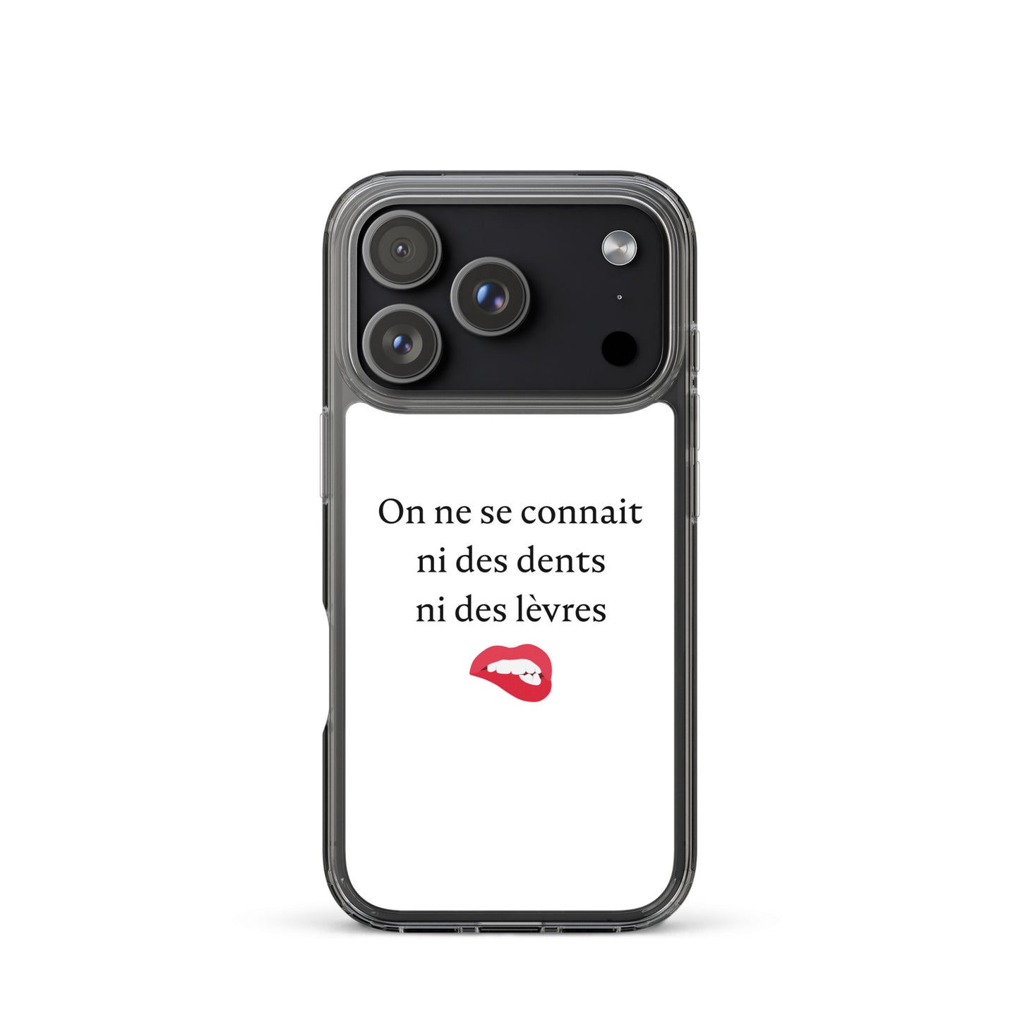 Coque iPhone On ne se connait ni des dents ni des lèvres - Sedurro