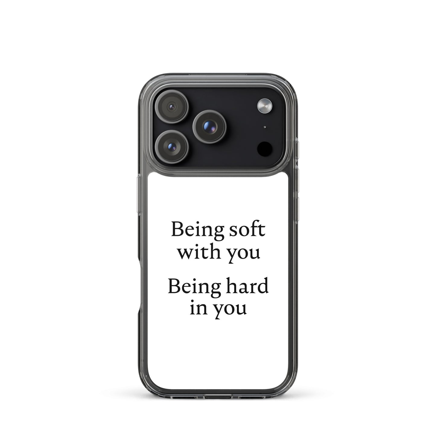 Coque iPhone Being soft with you Being hard in you - Sedurro