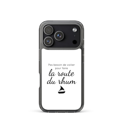 Coque iPhone Pas besoin de voilier pour faire la route du rhum - Sedurro