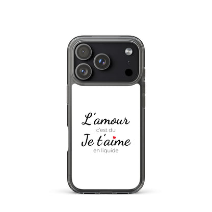 Coque iPhone L'amour c'est du je t'aime en liquide - Sedurro