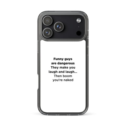 Coque iPhone Funny guys are dangerous - Sedurro