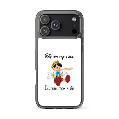 Coque iPhone Pinocchio Sit on my face I'll tell you a lie - Sedurro