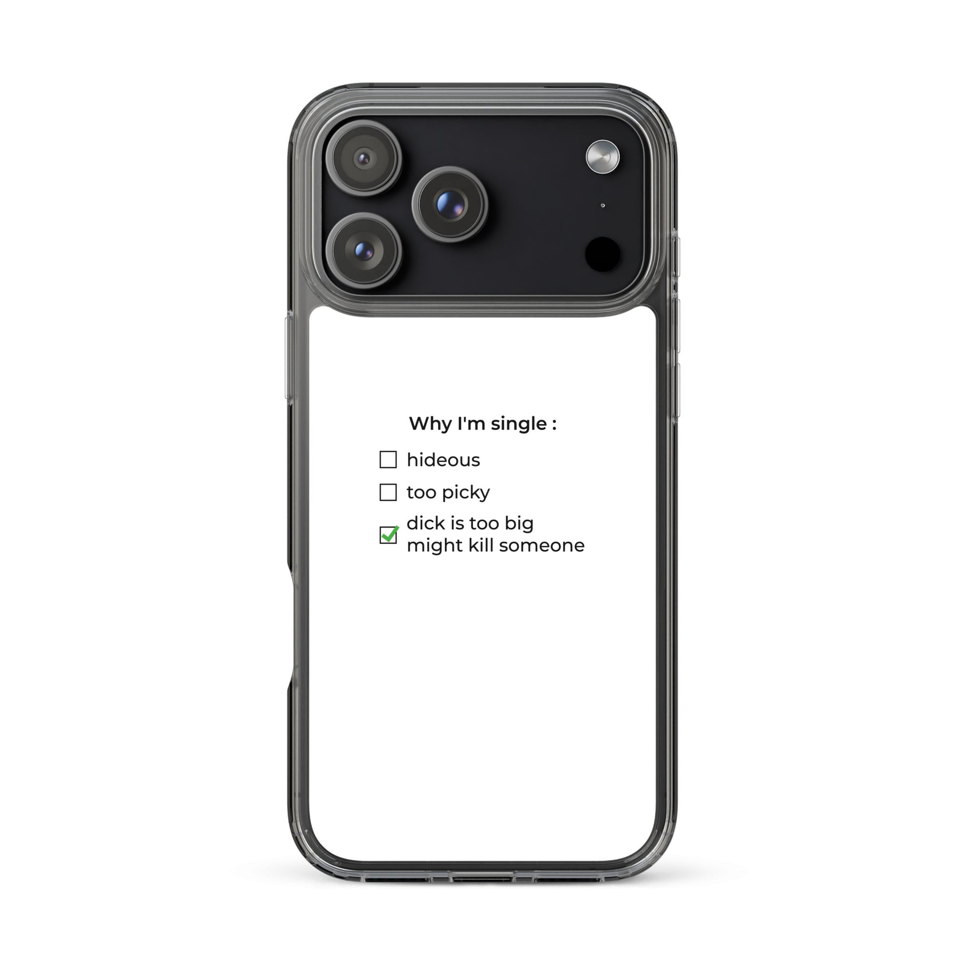 Coque iPhone Why I'm single dick is too big - Sedurro