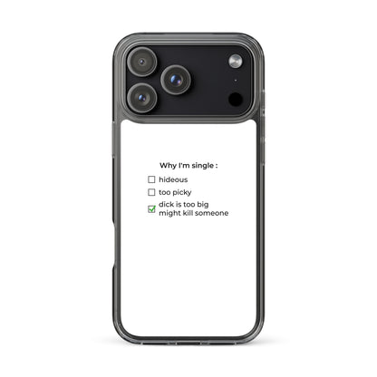 Coque iPhone Why I'm single dick is too big - Sedurro