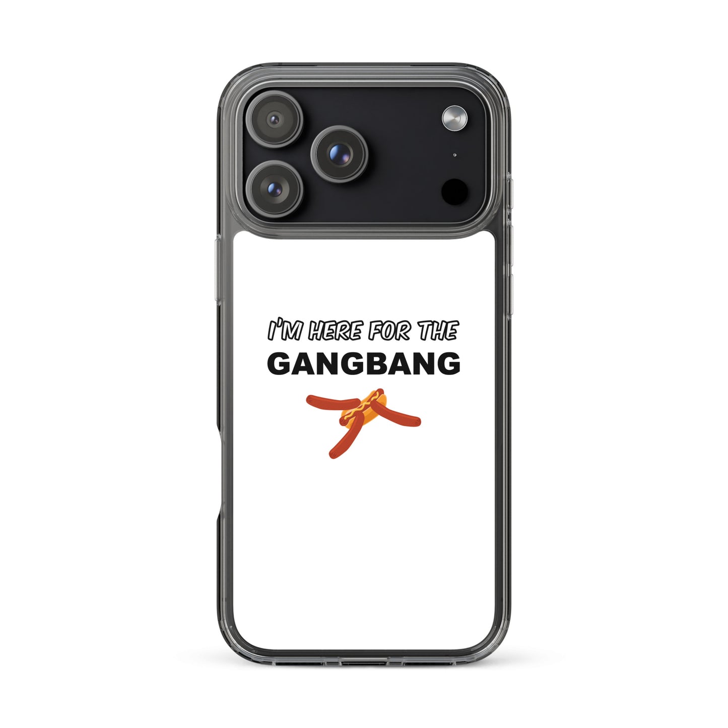 Coque iPhone I'm here for the gangbang - Sedurro