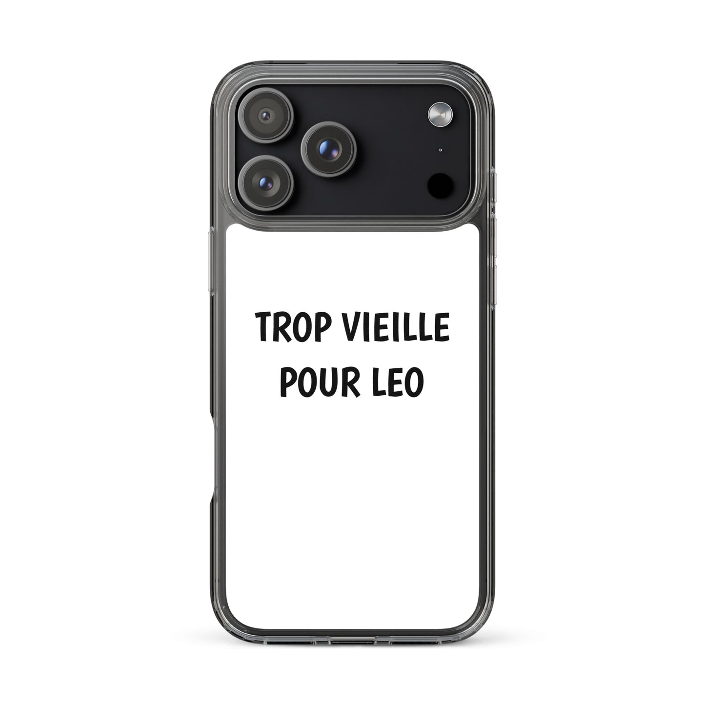 Coque iPhone Trop vieille pour Leo - Sedurro