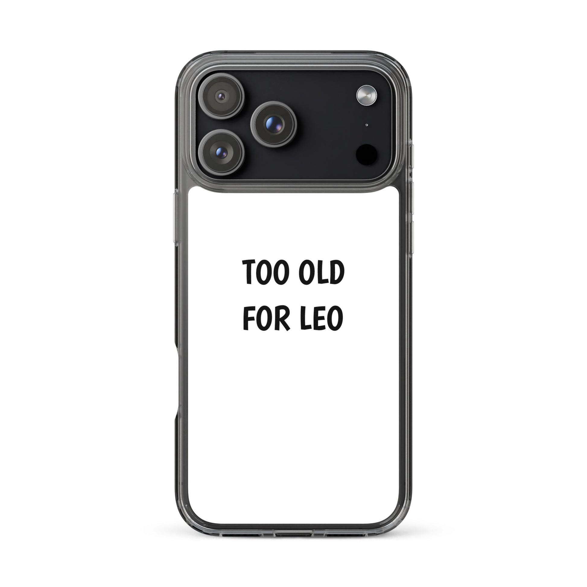 Coque iPhone Too old for Leo - Sedurro