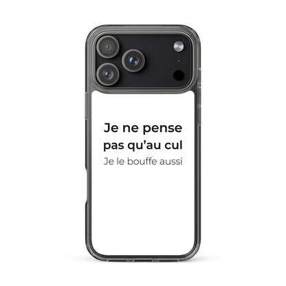 Coque iPhone Je ne pense pas qu'au cul je le bouffe aussi - Sedurro