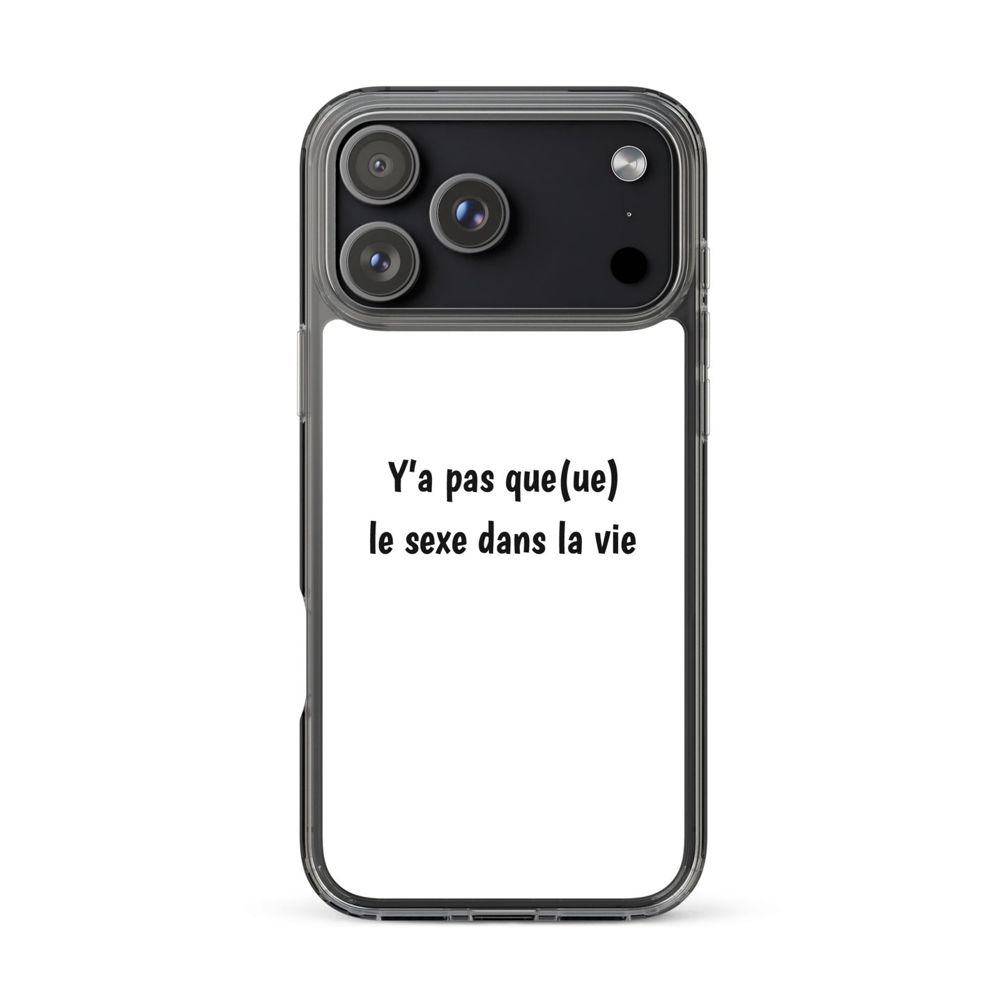 Coque iPhone Y'a pas queue le sexe dans la vie - Sedurro