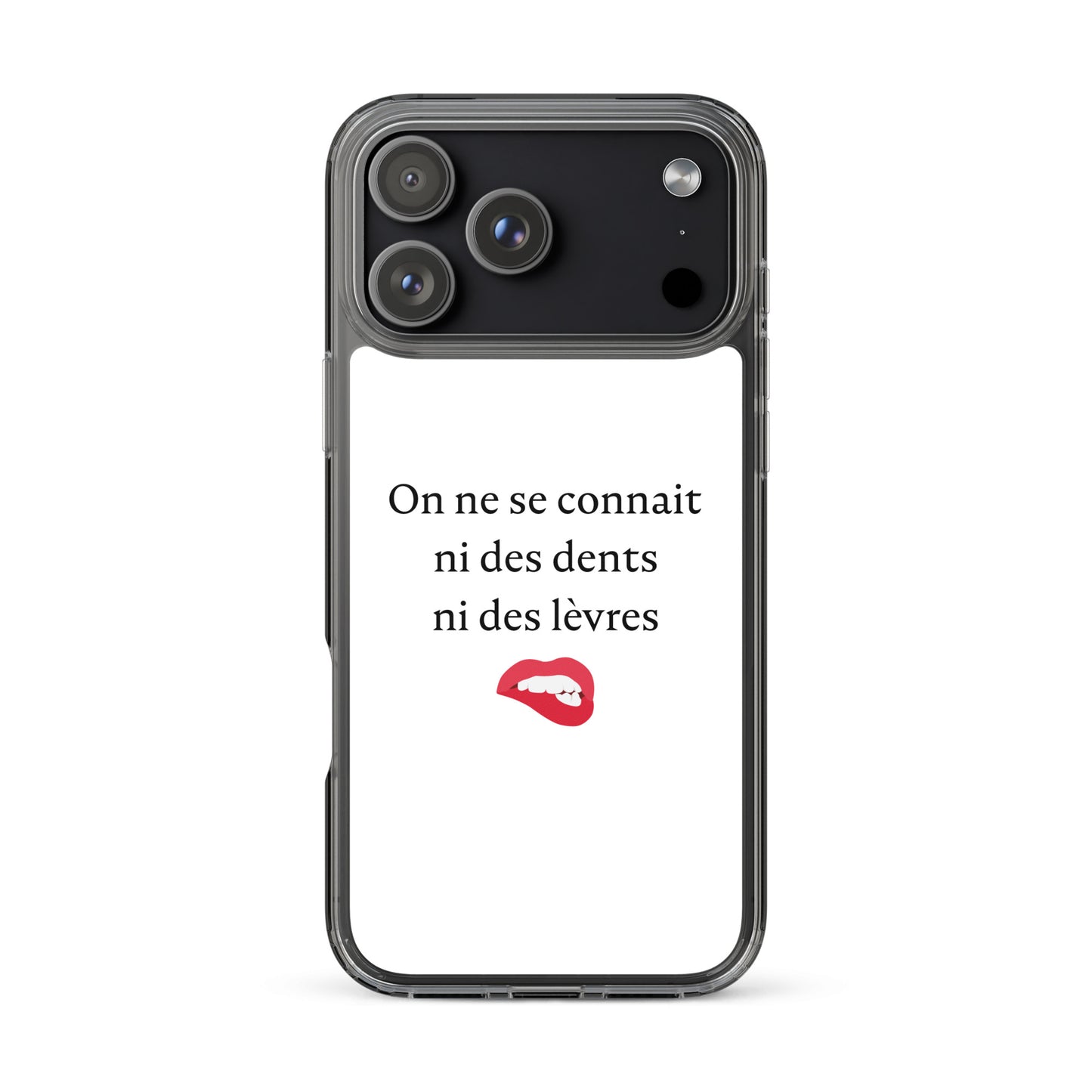 Coque iPhone On ne se connait ni des dents ni des lèvres - Sedurro